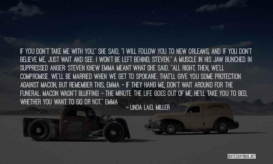 Don't Believe All You See Quotes By Linda Lael Miller