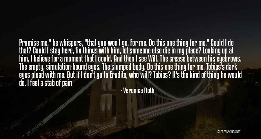 Don't Believe All You See Quotes By Veronica Roth