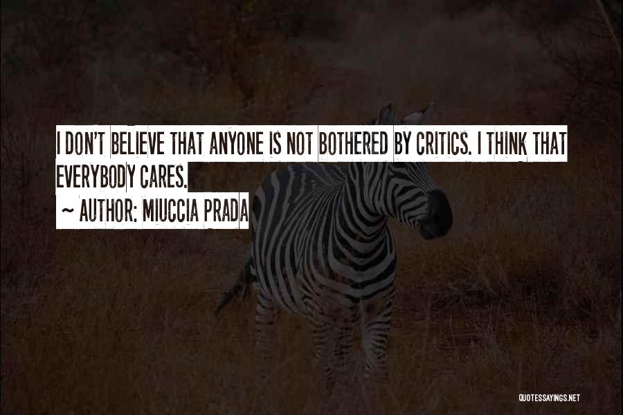 Don't Believe Everybody Quotes By Miuccia Prada
