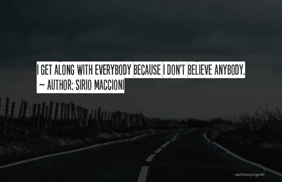 Don't Believe Everybody Quotes By Sirio Maccioni