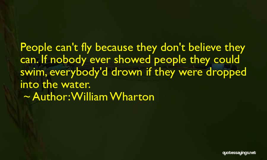 Don't Believe Everybody Quotes By William Wharton