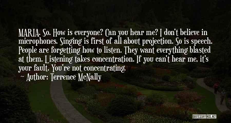 Don't Believe Everything You Hear About Me Quotes By Terrence McNally