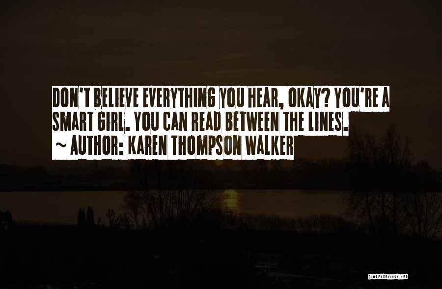Don't Believe Everything You Hear Quotes By Karen Thompson Walker