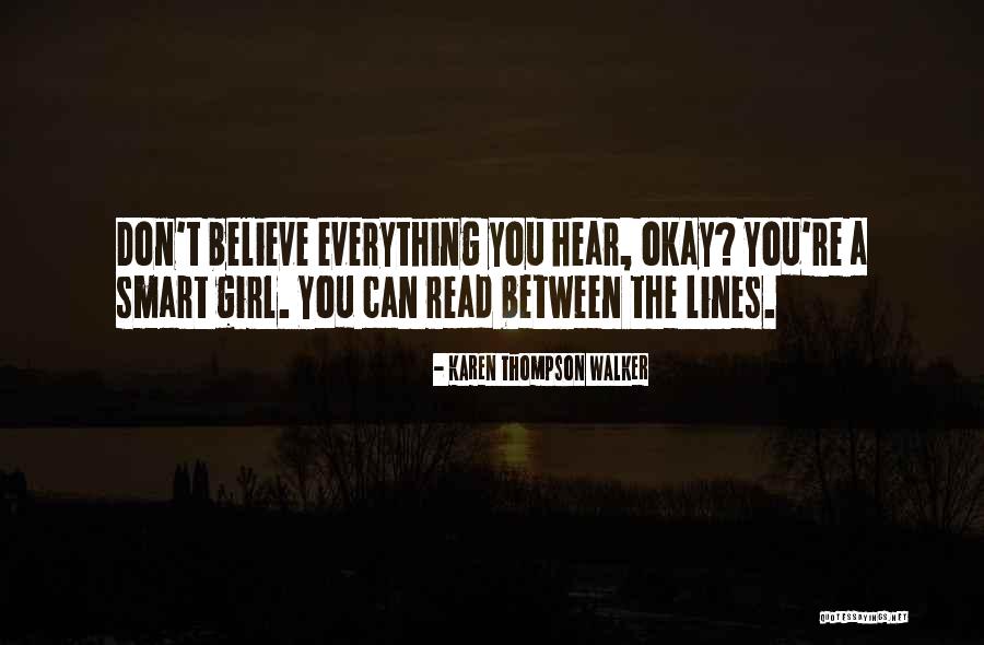 Don't Believe Everything You Hear Quotes By Karen Thompson Walker