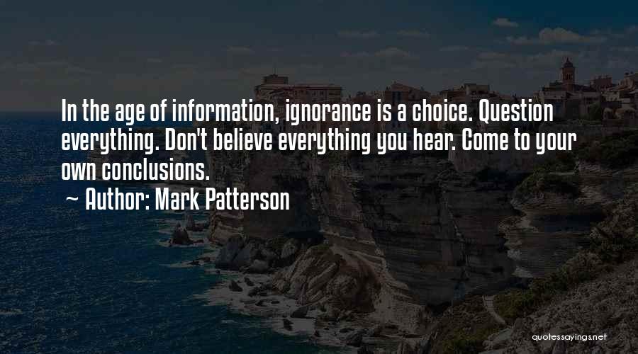 Don't Believe Everything You Hear Quotes By Mark Patterson