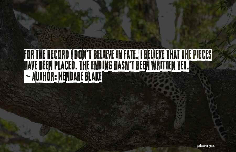 Don't Believe In Fate Quotes By Kendare Blake