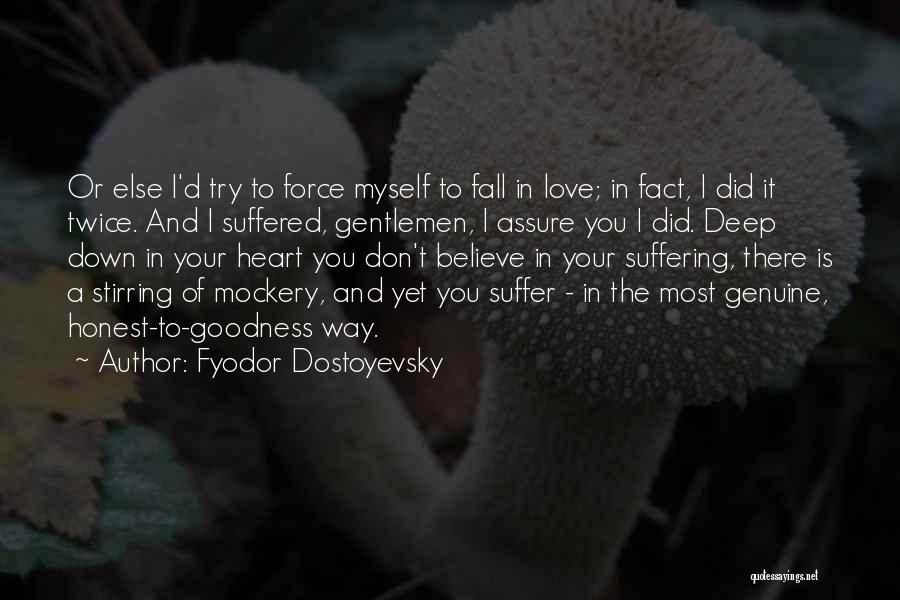 Don't Believe In Love Quotes By Fyodor Dostoyevsky
