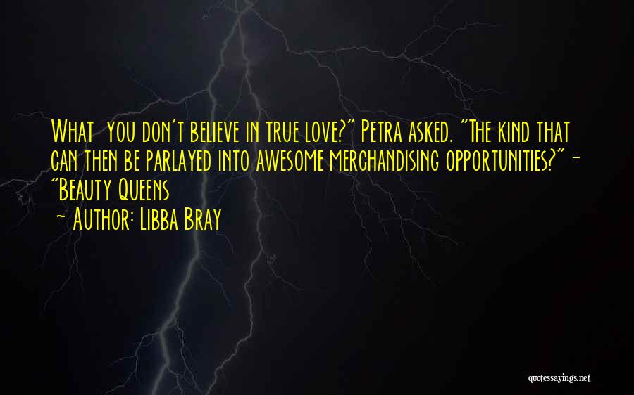 Don't Believe In Love Quotes By Libba Bray