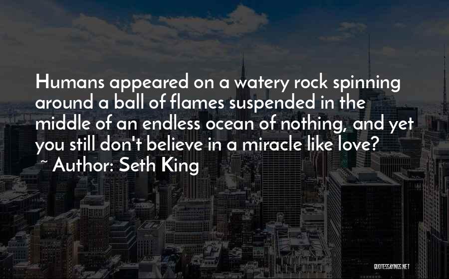 Don't Believe In Love Quotes By Seth King