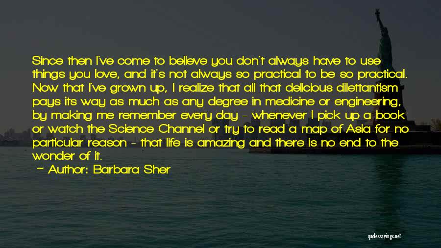 Don't Believe Me Just Watch Quotes By Barbara Sher
