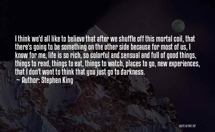 Don't Believe Me Just Watch Quotes By Stephen King