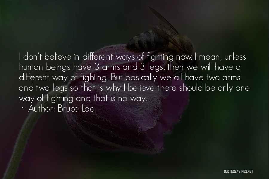 Don't Believe No One Quotes By Bruce Lee