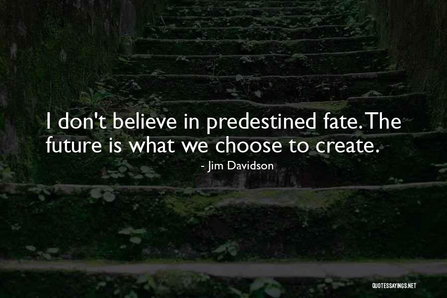 Dont Believe Quotes By Jim Davidson Dont Believe Quotes By Jim Davidson