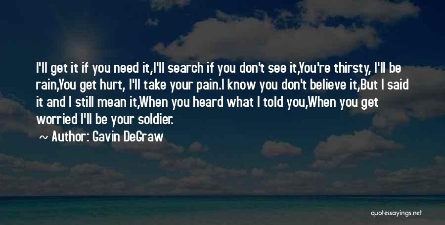 Don't Believe What You See Quotes By Gavin DeGraw