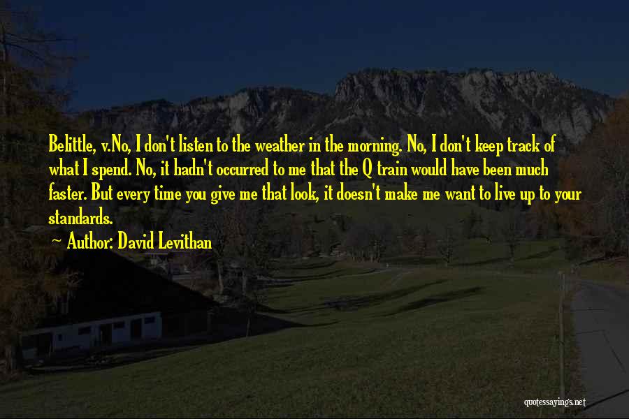Don't Belittle Yourself Quotes By David Levithan