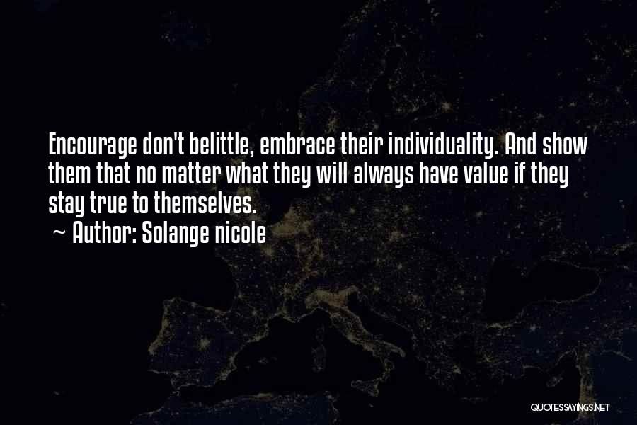 Don't Belittle Yourself Quotes By Solange Nicole