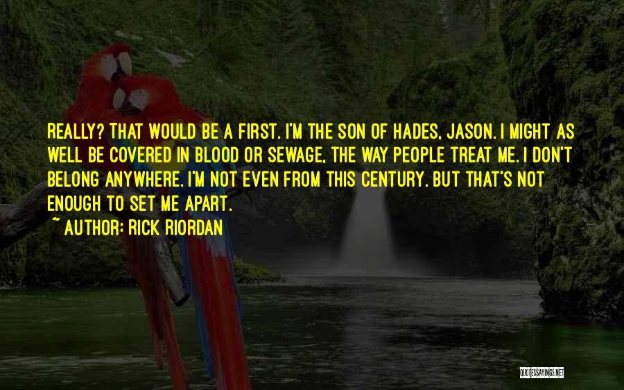 Don't Belong Anywhere Quotes By Rick Riordan