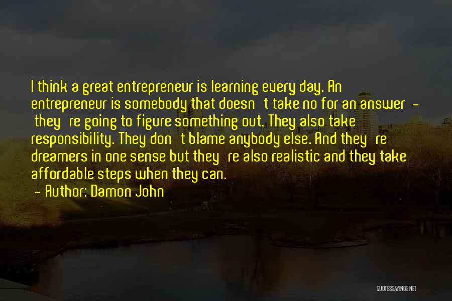 Don't Blame Somebody Else Quotes By Damon John