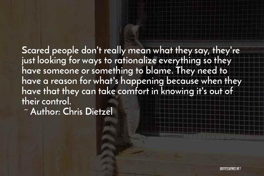 Don't Blame Yourself For Everything Quotes By Chris Dietzel