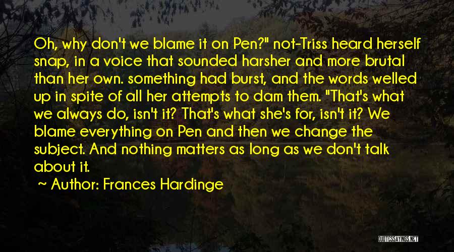 Don't Blame Yourself For Everything Quotes By Frances Hardinge