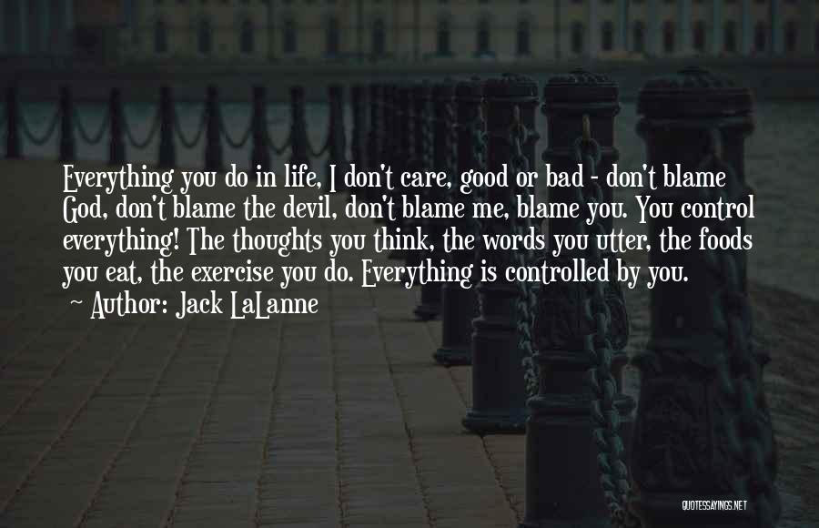 Don't Blame Yourself For Everything Quotes By Jack LaLanne