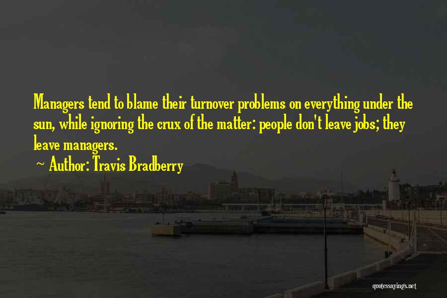 Don't Blame Yourself For Everything Quotes By Travis Bradberry