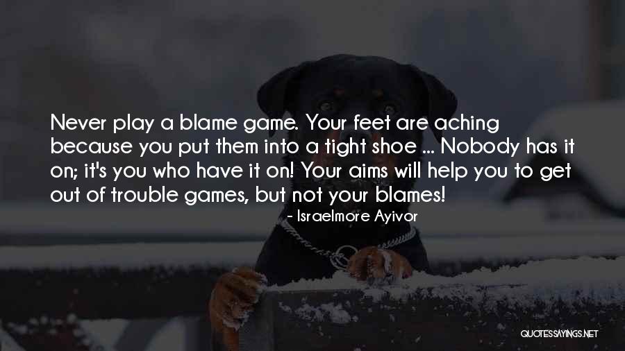 Don't Blame Yourself Quotes By Israelmore Ayivor Don't Blame Yourself Quotes By Israelmore Ayivor