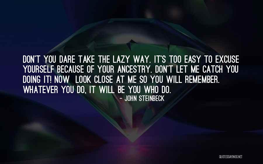 Don't Blame Yourself Quotes By John Steinbeck Don't Blame Yourself Quotes By John Steinbeck