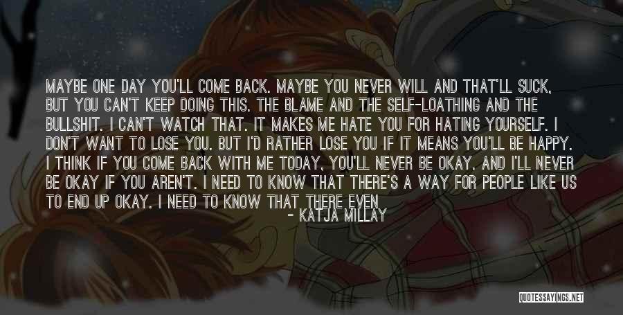 Don't Blame Yourself Quotes By Katja Millay Don't Blame Yourself Quotes By Katja Millay