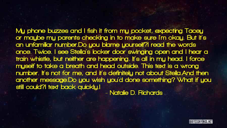 Don't Blame Yourself Quotes By Natalie D. Richards Don't Blame Yourself Quotes By Natalie D. Richards