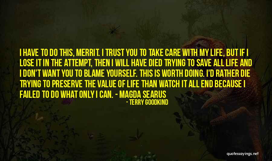 Don't Blame Yourself Quotes By Terry Goodkind Don't Blame Yourself Quotes By Terry Goodkind