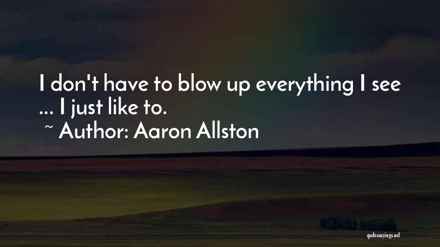 Don't Blow Up Quotes By Aaron Allston