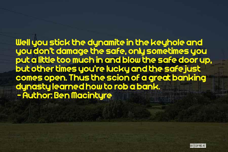Don't Blow Up Quotes By Ben Macintyre