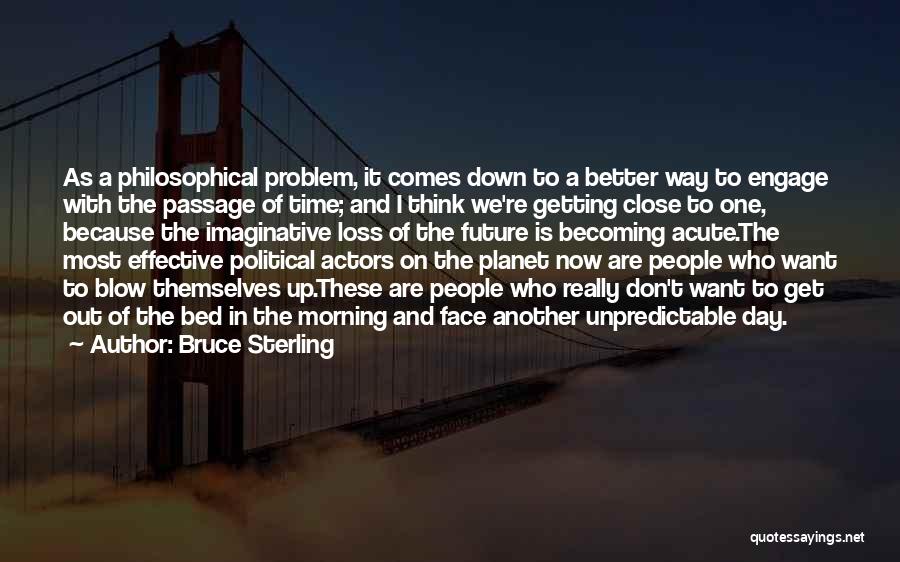 Don't Blow Up Quotes By Bruce Sterling