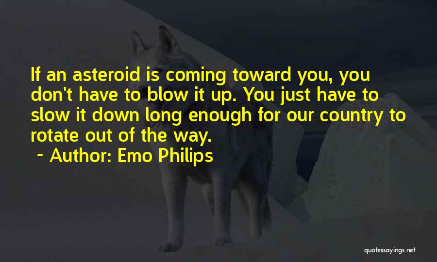 Don't Blow Up Quotes By Emo Philips