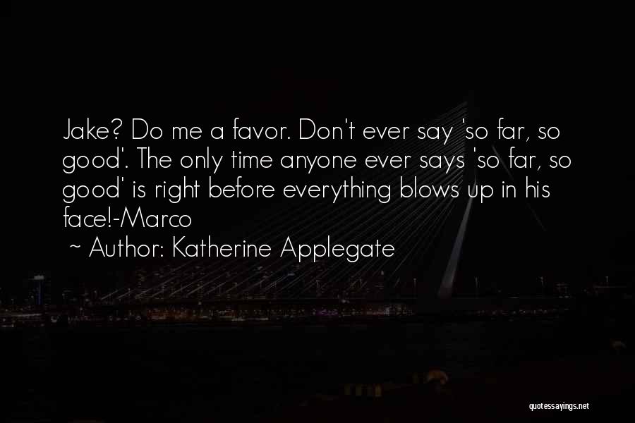 Don't Blow Up Quotes By Katherine Applegate