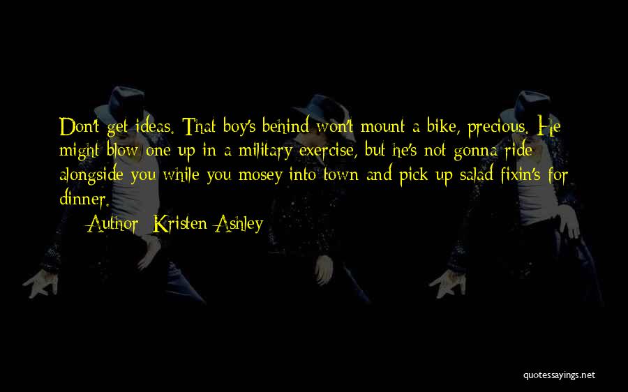 Don't Blow Up Quotes By Kristen Ashley