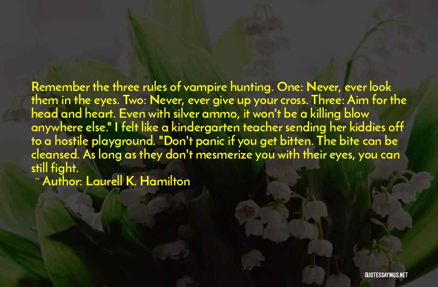 Don't Blow Up Quotes By Laurell K. Hamilton