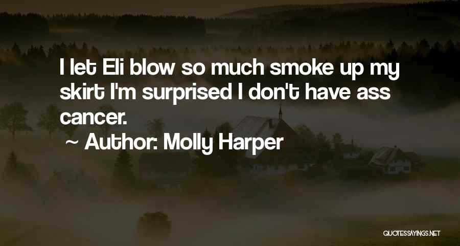 Don't Blow Up Quotes By Molly Harper