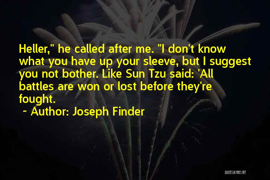 Don't Bother Me Quotes By Joseph Finder
