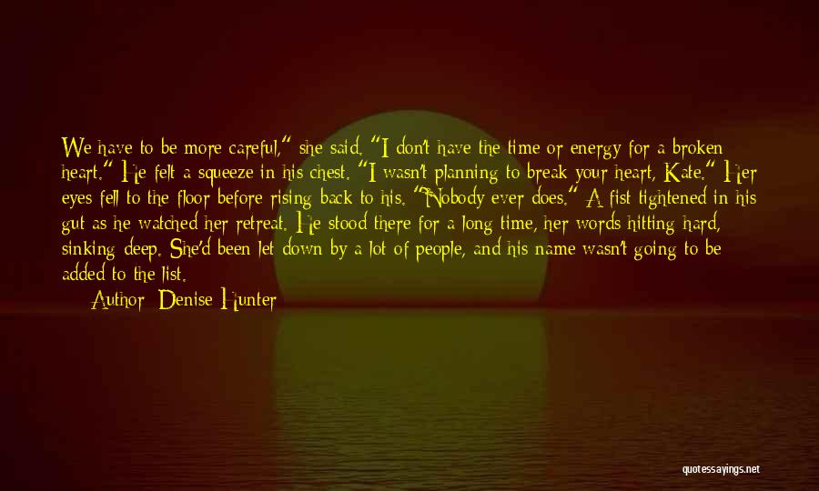 Don't Break Her Quotes By Denise Hunter