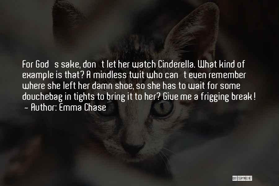Don't Break Her Quotes By Emma Chase