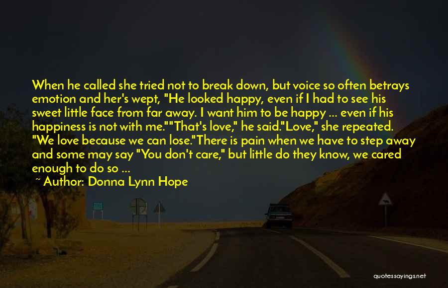 Don't Break Me Down Quotes By Donna Lynn Hope