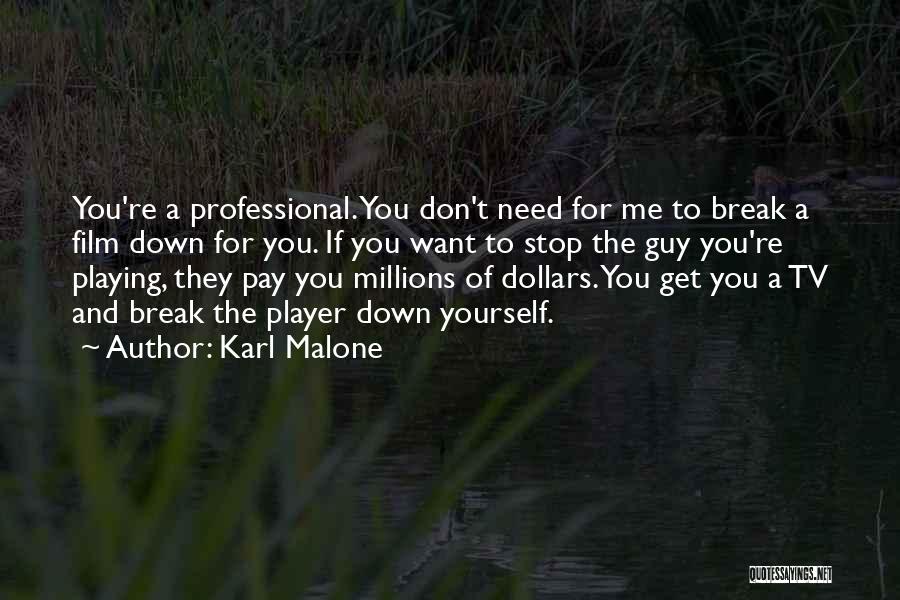 Don't Break Me Down Quotes By Karl Malone