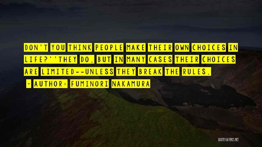 Don't Break The Rules Quotes By Fuminori Nakamura