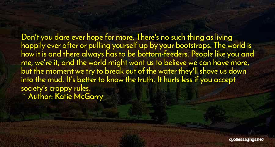 Don't Break The Rules Quotes By Katie McGarry