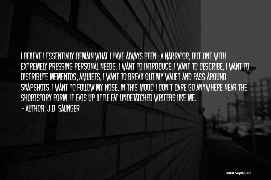 Don't Break Up Me Quotes By J.D. Salinger