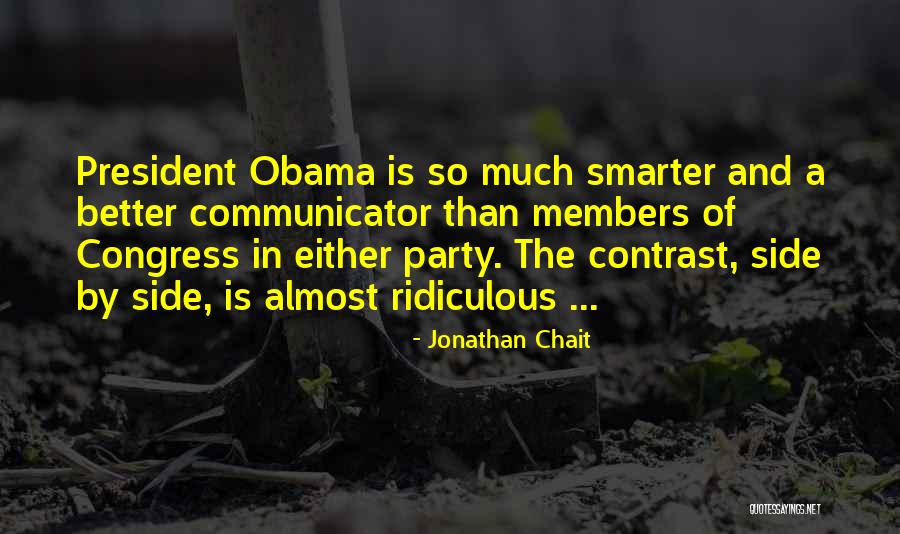 Don't Burn Your Bridges Behind You Quotes By Jonathan Chait Don't Burn Your Bridges Behind You Quotes By Jonathan Chait