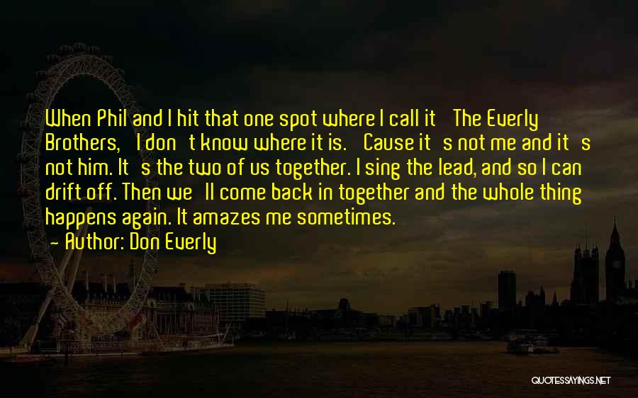 Don't Call Me Again Quotes By Don Everly