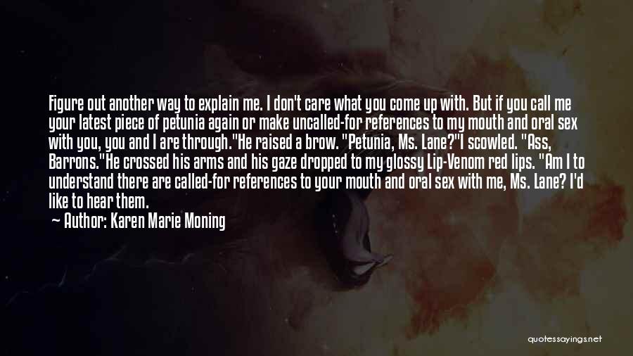 Don't Call Me Again Quotes By Karen Marie Moning